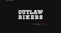 Байкеры: вне закона / Outlaw Bikers 2009